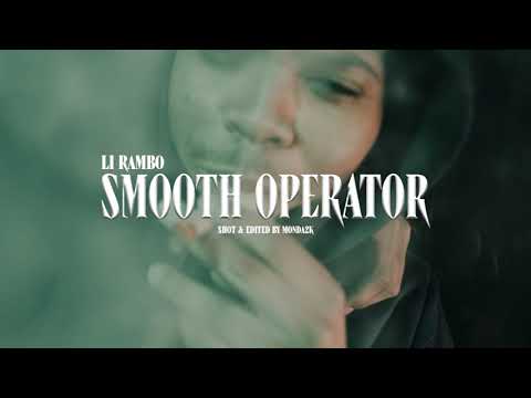 Li Rambo - Smooth Operator (Official Video) Shot by @Monda2k