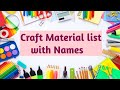 Craft material list with Names| Craft Stationery items|Craft Material List.