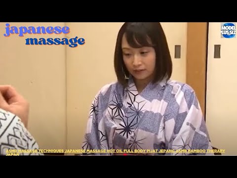 ASMR Japanese Oil Massage | Japanese Massage Relaxing Muscle and Relieving Stress Body | S2