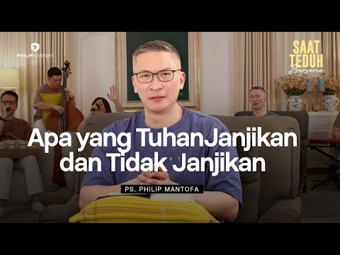 APA YANG TUHAN JANJIKAN DAN TIDAK JANJIKAN - Saat Teduh Bersama | 1 Okt 25 (Official Philip Mantofa)