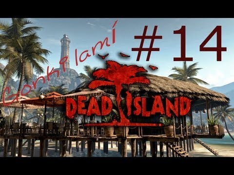 Gonki lamí Dead Island! #14 - KONZERVA! [HĐ]