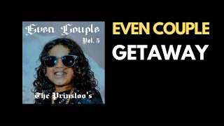 Even Couple - Getaway (Official Audio)