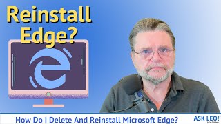 How Do I Delete And Reinstall Microsoft Edge?