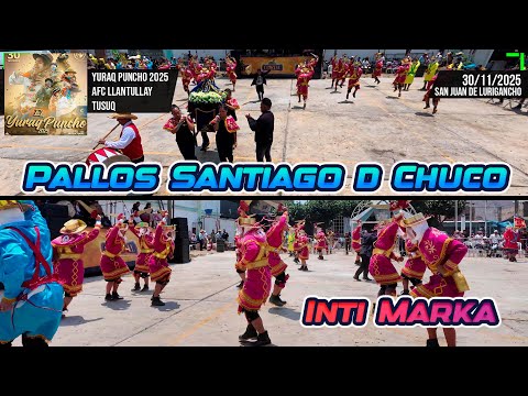 Pallos de Santiago de Chuco - La Libertad - Inti Marka / Yuraq Puncho 2025 Llantullay Tusuq