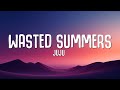 juju - Wasted Summers (Lyrics)