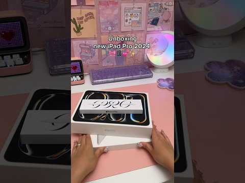 NEW iPad Pro 2024 unboxing 🤩💕 apple iPad Pro M4 ✨