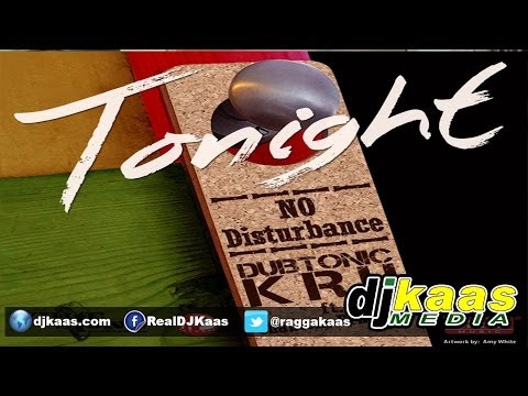 Dubtonic Kru ft Chantelle Ernandez - Tonight (May 2014) No Disturbance Riddim - White Stone Prod.