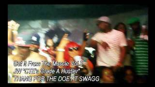 JW "CTE's Grade A Hustler" - THANG FOR THE DOE FT SWAGG mike lauderdale tv