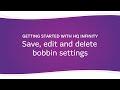 HQ Infinity - Save, Edit and Delete Bobbin Settings
