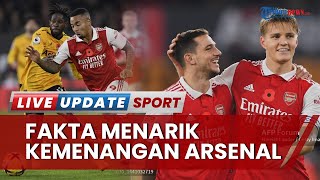 Fakta Menarik Hasil Kemenangan Arsenal Liga Inggris di Molineux Stadium, Kokoh Dipuncak hingga Natal
