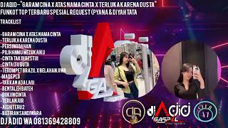 Download lagu DJ ADID-'GARAM CINA X ATAS NAMA CINTA & TERLUKA KARENA DUSTA'FUNKOT TOP (PYANA & DIYAH TATA)2026 mp3 Download lagu DJ ADID-'GARAM CINA X ATAS NAMA CINTA & TERLUKA KARENA DUSTA'FUNKOT TOP (PYANA & DIYAH TATA)2026 mp3