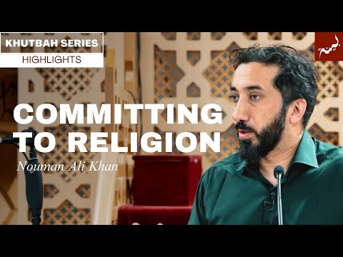Understanding the "Why" in Islam - Nouman Ali Khan
