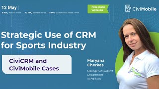 Webinar: Strategic Use of CRM for the Sports Industry. CiviCRM and Civ