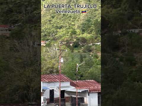 🇻🇪 LA PUERTA, Trujillo, VENEZUELA #virtualtour #lapuerta #trujillo #venezuela