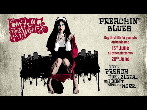 PREACHIN' BLUES - The Cosmic Trip Advisors