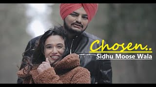 Sidhu Moose Wala | Chosen | Sunny Malton | Punjabi Love Song | Lyrics|Popular Punjabi Hit Songs 2019