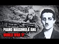 PAANO NAGSIMULA ANG WORLD WAR 1? (The Great War)