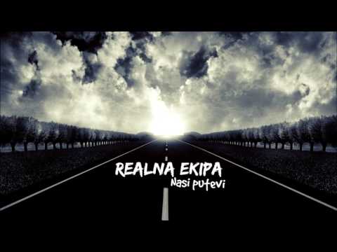 Realna Ekipa - Naši Putevi