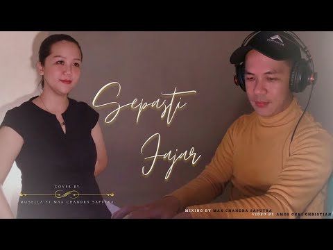 Sepasti Fajar - Michael Panjaitan (MOSELLA feat Max Chandra Saputra)