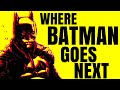 Where to Take The Batman Next