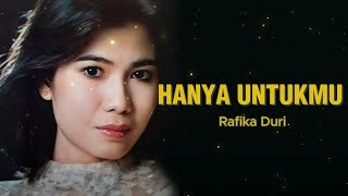 Download lagu HANYA UNTUKMU - RAFIKA DURI | LIRIK LAGU RAFIKA DURI TERBAIK mp3