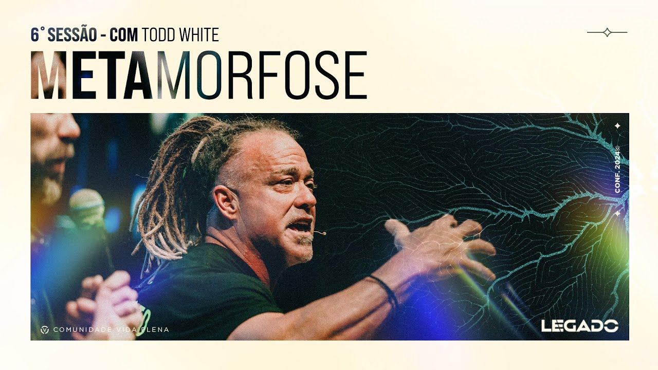 Conferência LEGADO 24 | #06 Todd White