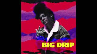 Oh Tre Tre Tre - Big Drip