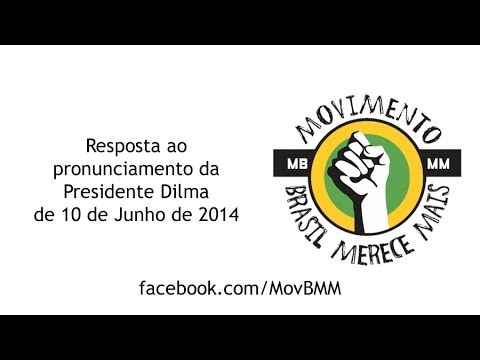 Resposta ao pronunciamento da Presidente Dilma de 10/06/2014