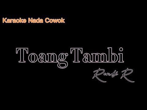 Toang Tambi Karaoke nada Cowok