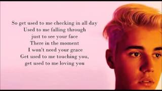 Justin Bieber - Get Used To It (Lyrics)