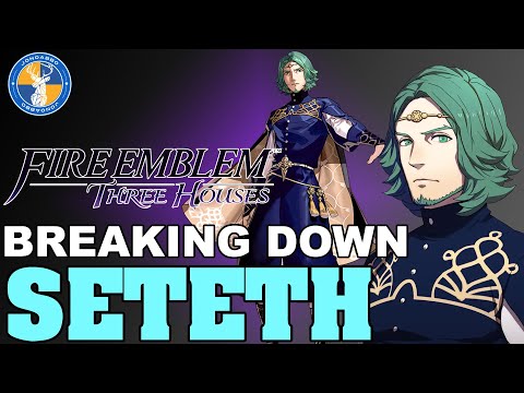 Breaking Down: Seteth- Fire Emblem: Three Houses Unit Analysis