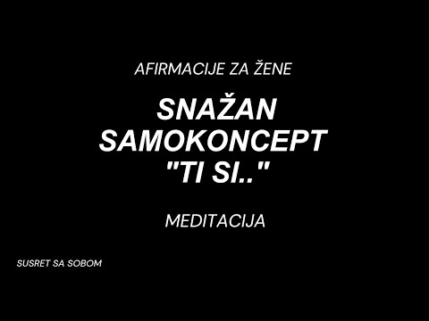 "TI SI.." Afirmacije za žene za SNAŽAN SAMOKONCEPT- muški glas