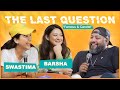 The Last Question With Swastima Khadka And Barsha Raut