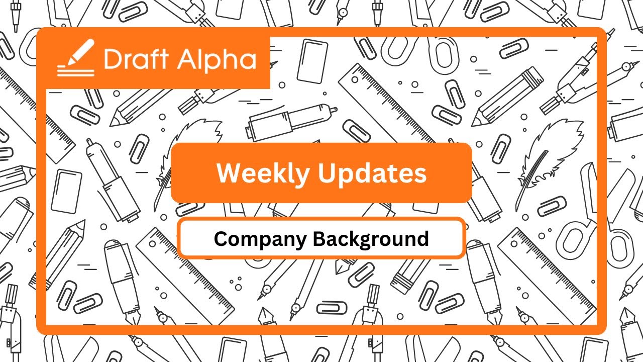 Draft Alpha - Weekly Update