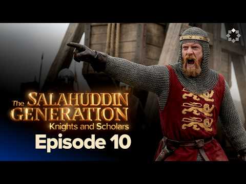 Lionheart vs. Salahuddin | The Salahuddin Generation | Ep. 10 | Dr. Hassan Elwan