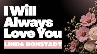 Linda Ronstadt - I Will Always Love You (Official Lyric Video)