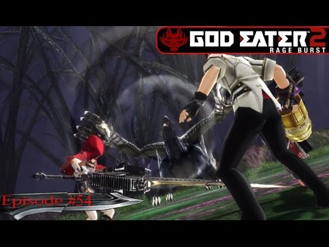God Eater 2 Rage Burst: Episode 54: A formidable Foe!?