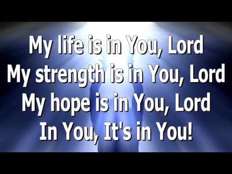 My Life is in You Lord