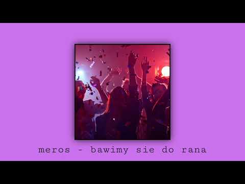 meros - Bawimy się do rana ( prod. by Sinato)