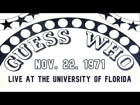 The Guess Who - Live at the University of Florida, Gainesville, FL - Nov. 22, 1971 (Unedited)