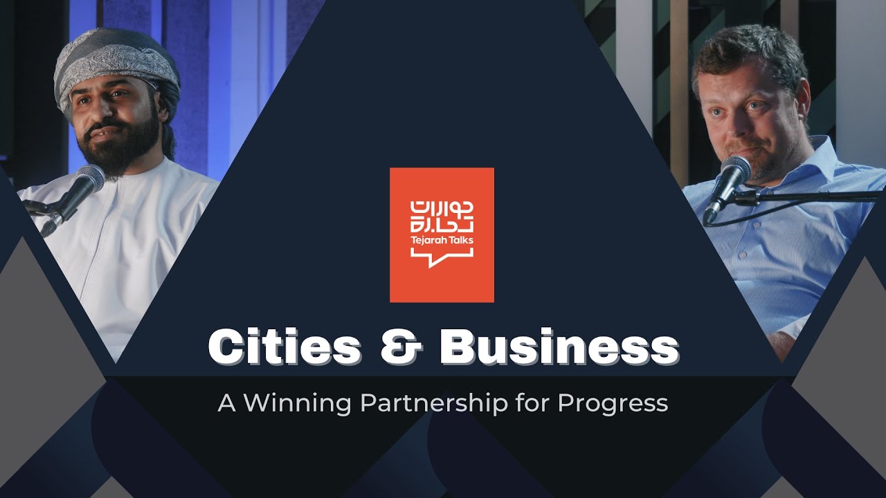 EP 11. Cities & Business: A Winning Partnership for Progress | Tejarah Talks Podcast