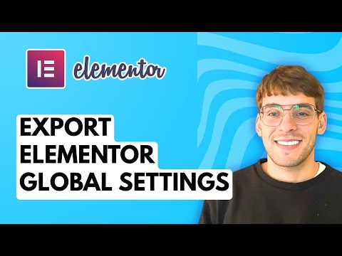 How to Export Elementor Global Settings [2026 Full Guide]