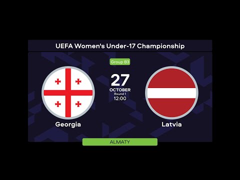 Georgia - Latvia | U-17 Women's Championship