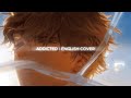 ALIEN STAGE Addicted English Ver Luka Song Cover By KOSMiYU