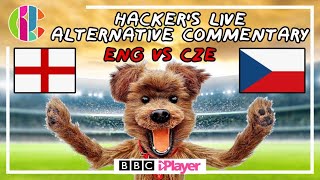 LIVE: Euro 2020 England V Czech Republic Alternative Commentary w/ Hacker T Dog