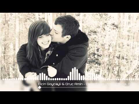 Elçin Göyçaylı & Oruc Amin - Dəlim Dəlim 2021