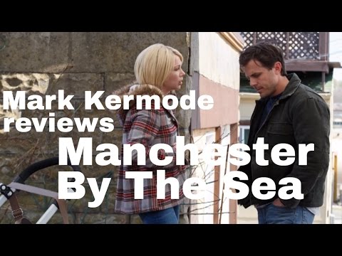 Manchester By The Sea reviewed by Mark Kermode