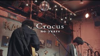 Crocus/no-years【2024.6.15『RIDE ON TIME』@御茶ノ水KAKADO】