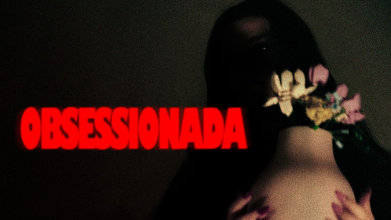 OBSESSIONADA / Cortometraje