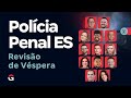 Concurso Polícia Penal ES Revisão De Véspera